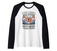 We Need God Now More Than Ever Manche Raglan