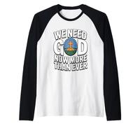 We Need God Now More Than Ever Manche Raglan