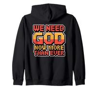 We Need God Now More Than Ever Sweat à Capuche
