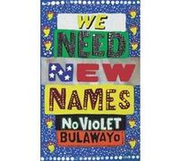 We Need New Names Bulawayo, Noviolet (Auteur)