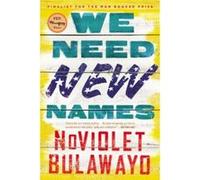 We Need New Names Bulawayo, Noviolet (Auteur)