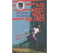 We need new names - Noviolet Bulawayo - Vintage Uk - Poche - Roman