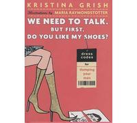 We Need to Talk. But First, Do You Like My Shoes?: Dress Codes for Dumping Your Man