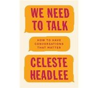 Il faut qu'on parle – Comment avoir des conversations qui comptent
