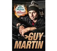We Need to Weaken the Mixture - [Livre en VO] Guy Martin (Auteur)