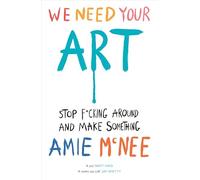WE NEED YOUR ART