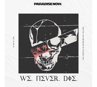 Paradise Now – We Never Die – CD