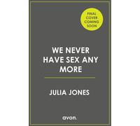 We Never Have Sex Any More - Julia Jones - Avon - ebook (ePub) - Livre