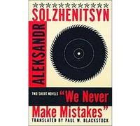 We Never Make Mistakes Alexander Solzhenitsyn, Paul W. Blackstock (Auteur)