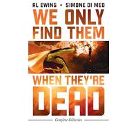 We Only Find Them When They're Dead Complete Collection