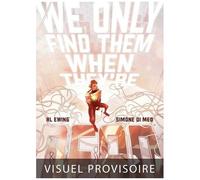 We Only Find Them When They're Dead Tome 3 - La Vie
