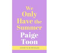 We Only Have The Summer The emotional new will-they-won’t-they romance from the bestselling author of Seven Summers - Paige Toon - Penguin - ebook (ePub) - Livre