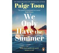 We Only Have The Summer The emotional new will-they-won’t-they romance from the bestselling author of Seven Summers - Paige Toon - Penguin - ebook (ePub) - Livre
