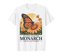We Only Need One Beautiful Monarch It's A Butterfly Floral T-Shirt