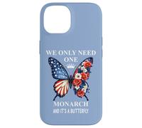 We Only Need One Monarch & It's a Butterfly Floral No Kings Coque pour iPhone 14
