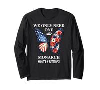 We Only Need One Monarch & It's a Butterfly Floral No Kings Manche Longue