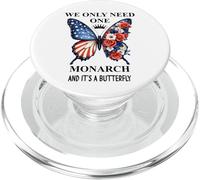 We Only Need One Monarch Its a Butterfly No Kings in America PopSockets PopGrip pour MagSafe