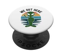 We Out Here Funny Alien Abduction UFO Aliens are Real Humour PopSockets PopGrip Adhésif