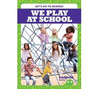 We Play at School (Let's Go to School!)