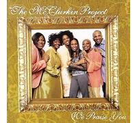 Mcclurkin Project – We Praise You