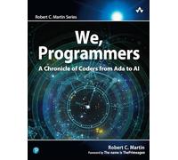 We, Programmers: A Chronicle of Coders from Ada to AI