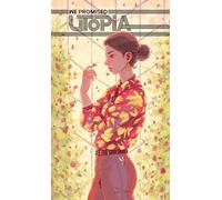 We Promised Utopia: The Illustrated Novel
