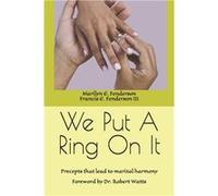 We Put A Ring On It Precepts that lead to marital harmony - Francis E. Fenderson III - Amazon Digital Services LLC KDP - Livre en Anglais Francis E. Fenderson IIIFrancis E. Fenderson III (Auteur)