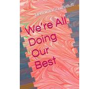 We’re All Doing Our Best