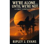 We’re Alone … Until We’re Not