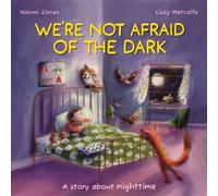 We’re Not Afraid of the Dark - Naomi Jones - Franklin Watts - ebook (ePub) - Livre