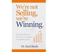 We’re Not Selling, We’re Winning: The Simple Blueprint That Grew Our Practice from $280K to $4M
