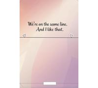 We’re on the Same Line. And I Like That.: A writing journal that blends style with function - perfect for school, work, or everyday ideas.