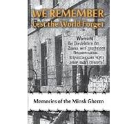 We Remember Lest The World Forget