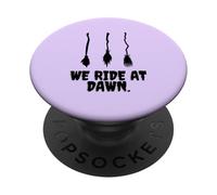 We Ride at Dawn Costume de sorcière Humoristique pour Halloween PopSockets PopGrip Adhésif