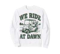 We Ride At Dawn Golf Sweatshirt