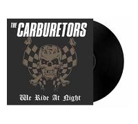 The Carburetors We Ride at Night (Vinyl) 12" Album