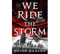 We Ride The Storm