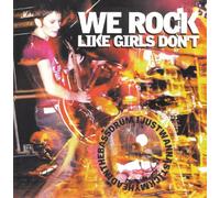 We Rock Like Girls Don't - I Just Wanna Stick My Head... [Vinyl Single]