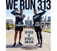 We Run 313 The Pulse of Detroit's Run Club - Lance Woods - Wayne State University Press - ebook (ePub) - Livre