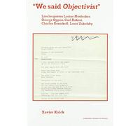 We said objectivist: LIRE LES POÈTES LORINE NIEDECKER, GEORGE OPPEN, CARL RAKOSI, CHARLES REZNIKOFF,