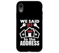 We Said Yes to The Address 2026 First Time Homeowner Couples Coque pour iPhone XR