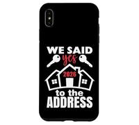 We Said Yes to The Address 2026 First Time Homeowner Couples Coque pour iPhone XS Max