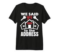 We Said Yes to The Address 2026 First Time Homeowner Couples T-Shirt Haut de Gamme
