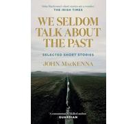 We Seldom Talk About The Past