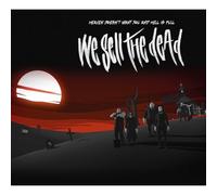 We Sell The Dead - Heaven Ne Vous Veut Pas...