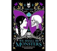 We Shall Be Monsters