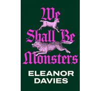 We Shall be Monsters - Eleanor Davies - Virago - ebook (ePub) - Livre