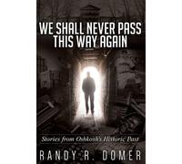 We Shall Never Pass This Way Again
