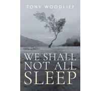We Shall Not All Sleep