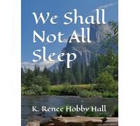 We Shall Not All Sleep